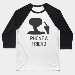 Phone a Extraterrestrial Friend Baseball T-Shirt